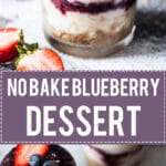 Try this easy and delicious No Bake Blueberry Dessert that you can serve straight in a glass or jar. Great romantic dessert for two. | www.vibrantplate.com