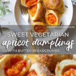 Sweet Apricot Dumplings with Butter Breadcrumbs