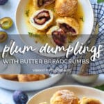 Cinnamon Plum Dumplings with Butter Breadcrumbs