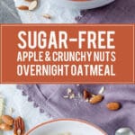 Sugar Free Apple & Crunchy Nuts Overnight Oatmeal - This delicious and healthy Sugar-Free Apple & Crunchy Nuts Overnight Oatmeal is the perfect start to a busy day! | www.vibrantplate.com