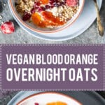 These Vegan Blood Orange Overnight Oats are an easy weekday breakfast that will keep you full and healthy. | www.vibrantplate.com