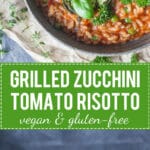 A Creamy Grilled Zucchini Tomato Risotto for a light summer dinner! Vegan & Gluten-Free. | www.vibrantplate.com