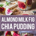 An easy and delicious breakfast, this Almond Milk Fig Chia Pudding is pretty, vegan and with no added sugars! | www.vibrantplate.com