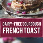 Dairy-Free Sourdough French Toast is the perfect and delicious way to use up stale sourdough bread. | Vibrant Plate