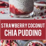 This delicious Strawberry Coconut Chia Pudding only needs 5 ingredients and 10 minutes to make. Your new favorite vegan breakfast! | Vibrant Plate