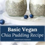 Basic Vegan Chia Pudding Recipe