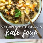 Vegan White Bean and Kale Soup