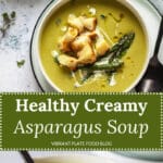 Healthy Creamy Asparagus Soup