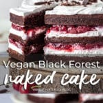 Vegan Black Forest Naked Cake