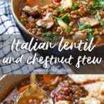 Italian Lentil and Chestnut Stew