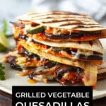 Grilled Vegetable Vegan Quesadillas