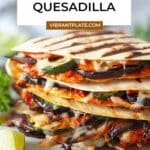Grilled Vegetable Vegan Quesadillas